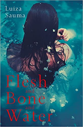 Book cover of Flesh and Bone and Water
