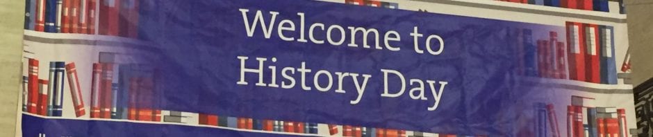 Banner saying 'Welcome to History Day', with sponsors, web address (historycollections.blogs.sas.ac.uk) and twitter handles (@ihr_history and @SenateHouseLib)